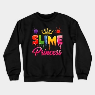 Slime Princess - Sliming Birthday Queen Gift Crewneck Sweatshirt